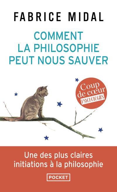 Midal Fabrice - COMMENT LA PHILOSOPHIE PEUT NOUS SAUVER Midal Fabrice - COMMENT LA PHILOSOPHIE PEUT NOUS SAUVER